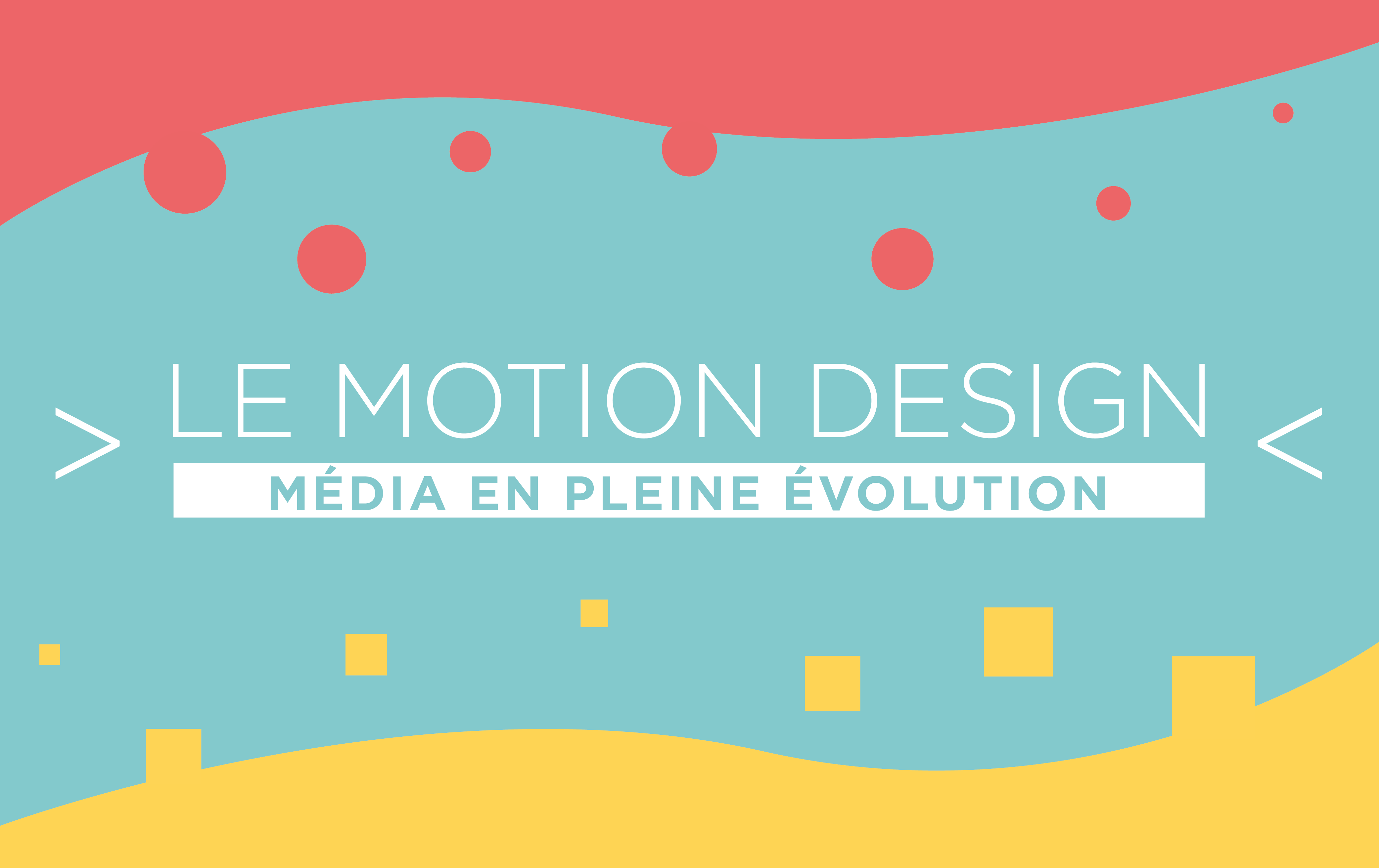 le motion design : média en pleine évolution