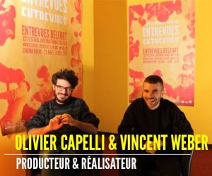 Interview d’Olivier Capelli et de Vincent Weber